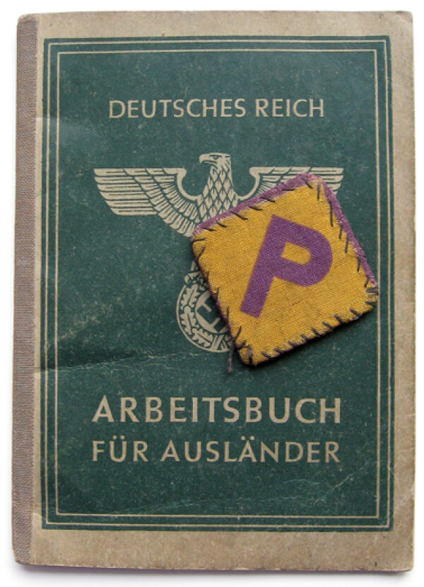 Arbeitsbuch und Kennzeichnung eines polnischen Zwangsarbeiters aus dem Jahr 1942